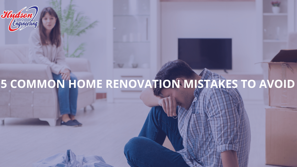 Common Home Renovation Mistakes To Avoid