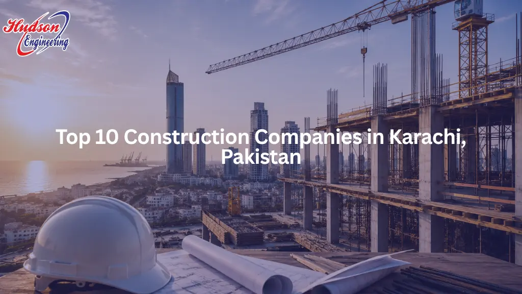Top 10 Construction Companies in Karachi Top 10 Construction Companies in Karachi